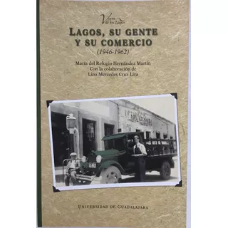 Lagos De Moreno, Su Gente Y Su Comercio Pueblo Mágico