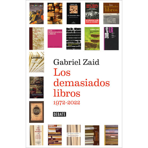 Los Demasiados Libros, De Zaid, Gabriel. Editorial Debate, Tapa Blanda En Español