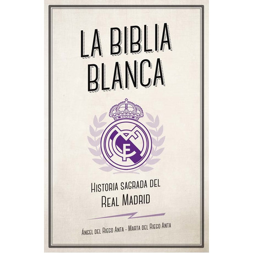 La biblia blanca, de Marta del Riego Anta yÁngel del Riego Anta. Editorial CORNER, tapa blanda en español, 2018