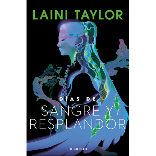 Días De Sangre Y Resplandor, De Laini Taylor., Vol. 1.0. Editorial Debolsillo, Tapa Blanda En Español, 2023