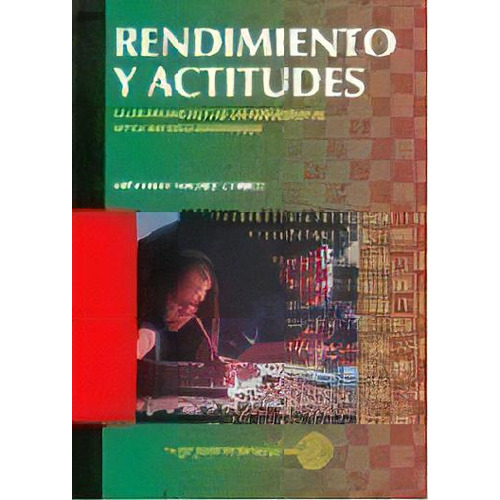Rendimiento Y Actitudes, De Erendira Valdez Coiro. Editorial Grupo Editorial Iberoamerica, Tapa Blanda, Edición 2000 En Español