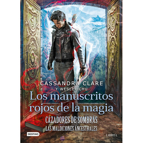 Cazadores de sombras. Los manuscritos rojos de la magia, de Clare, Cassandra. Serie Fuera de colección Editorial Destino Infantil & Juvenil México, tapa blanda en español, 2020