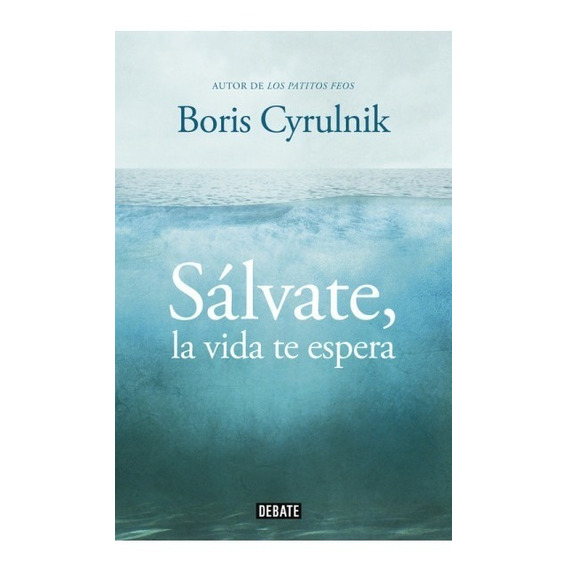 Sálvate, La Vida Espera / Boris Cyrulnik (envíos)