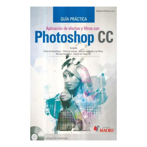 Aplicación De Efectos Y Filtros Con Photoshop Cc, De Marcas Leon, Alejandro. Editorial Empresa Editora Macro, Tapa Blanda En Español, 2015