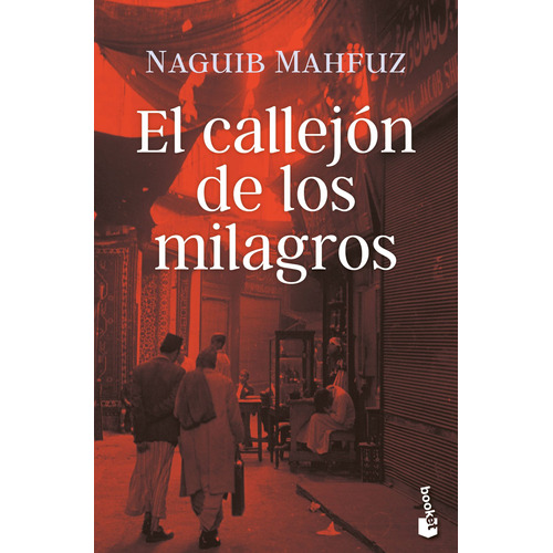 El callejón de los milagros, de Mahfuz, Naguib. Serie Novela Editorial Booket México, tapa blanda en español, 2021