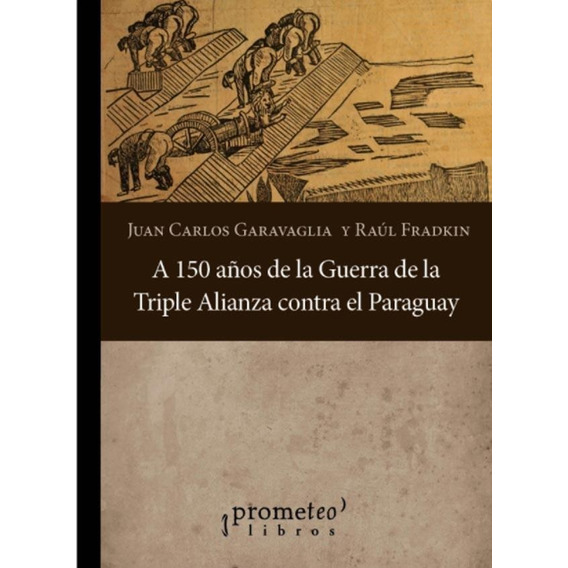 A 150 Años De La Guerra De La Triple Alianza Contra Paraguay