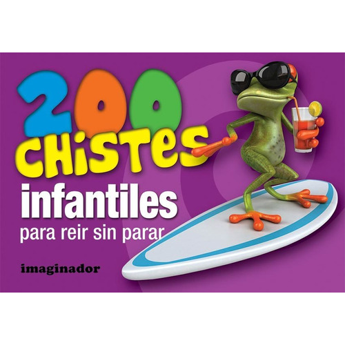 Libro 200 Chistes Infantiles Para Reir Sin Parar De Jorge R.