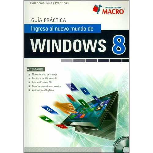 Guia Practica. Ingresa Al Nuevo Mundo De Windows 8 (incluye Cd), De Paul Paredes. Editorial Macro, Tapa Blanda, Edición 1 En Español