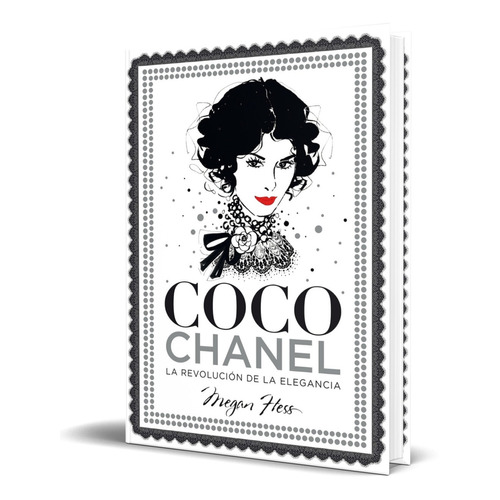 Coco Chanel [ La Revolución De La Elegancia ] Pasta Dura