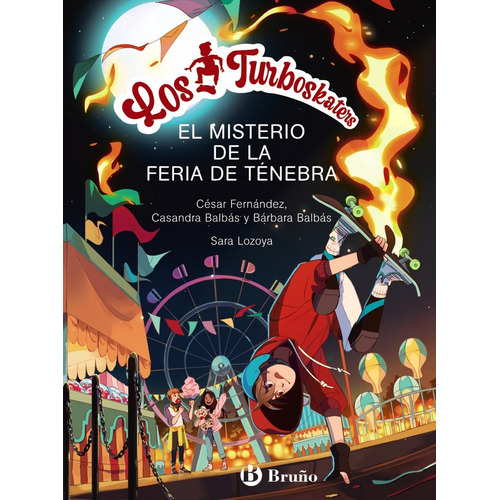 Los Turboskaters 4 La Feria De Tenebra, De Fernandez Garcia, Cesar. Editorial Bruño, Tapa Dura En Español