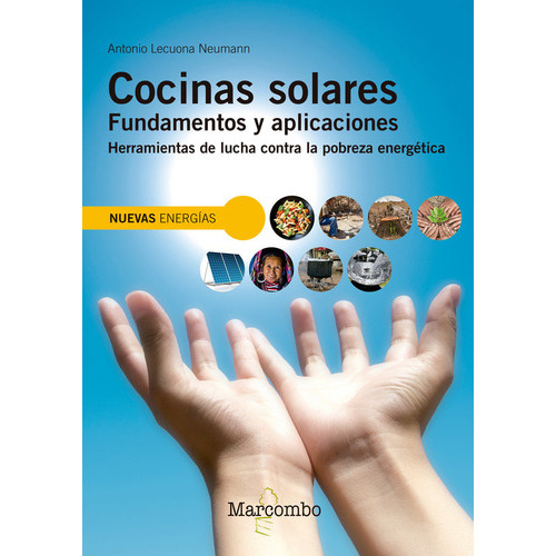 Cocinas Solares. Fundamentos Y Aplicaciones, De Lecuona_neumann, Antonio. Editorial Marcombo, Tapa Blanda En Español