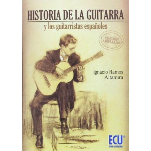 Historia De La Guitarra Y Los Guitarristas Espaã¿oles - R