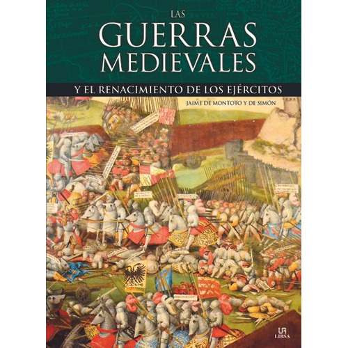 Guerras Medievales Y El Renacimiento De Los Ejercitos, Las