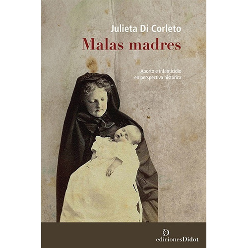 Malas Madres - Julieta  Di Corleto