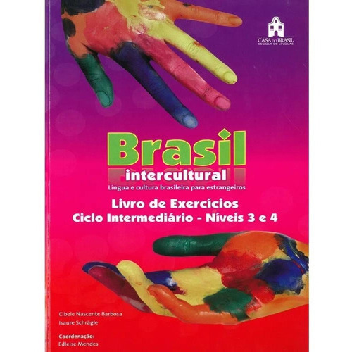 Brasil Intercultural 3-4 - Livro De Exercicios - 2 Ed., De Nascente Barbosa, Cibele. Editorial Casa Do Brasil En Portugués
