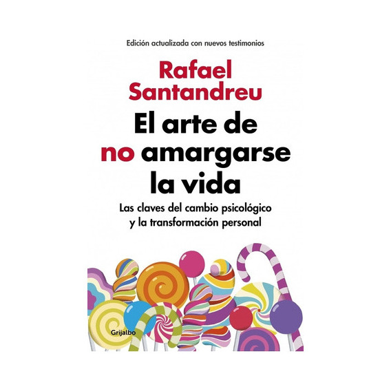 Arte De No Amargarse La Vida - Santandreu, Rafael