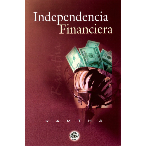 Independencia Financiera, De Ramtha. Editorial Sin Límites, Tapa Blanda En Español