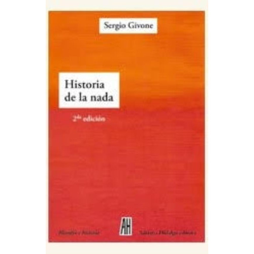 Sergio GIvone Historia de la nada Editorial Adriana Hidalgo
