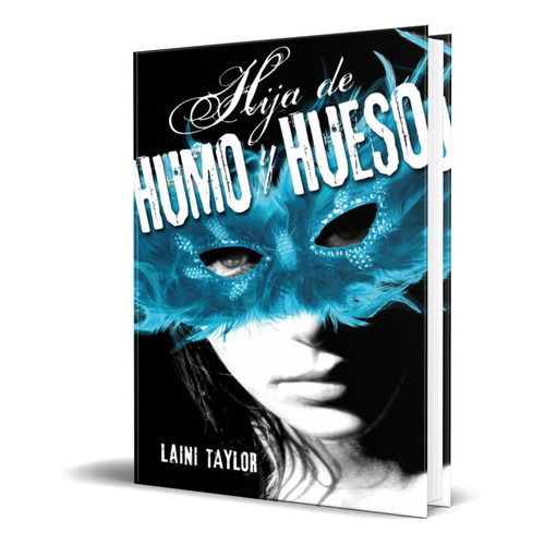 Hija De Humo Y Hueso, De Laini Taylor. Editorial Alfaguara, Tapa Blanda En Español, 2012