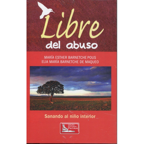 Libre Del Abuso Sanando Al Niño Interior Barnetche Don86