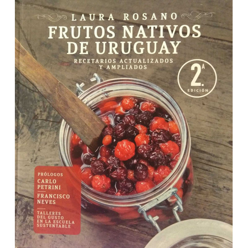 Frutos Nativos De Uruguay  Segunda Edicion - Laura  Rosano