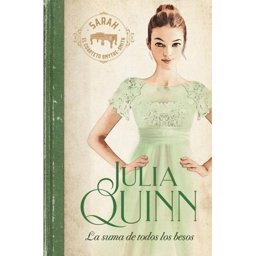 La Suma De Todos Los Besos  - Julia Quinn