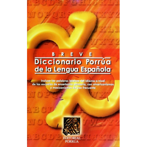 Breve Diccionario Porrua De La Lengua Española, De Raluy Poudevida, Antonio R.. Editorial Porrúa México, Tapa Blanda, Edición 30, 2010 En Español, 2010
