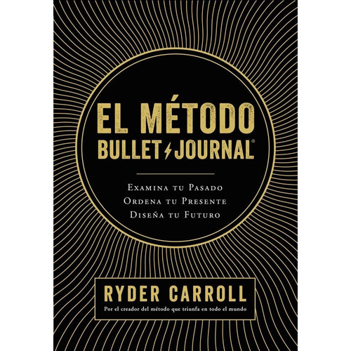 Metodo Bullet Journal,el - Ryder Carroll