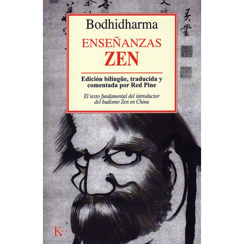 Enseñanzas Zen: Edición Bilingüe: Chino-Castellano, de Bodhidharma. Editorial Kairos, tapa blanda en español, 1995