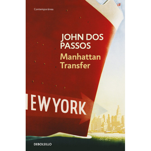 Manhattan Transfer, De Dos Passos, John. Editorial Debolsillo, Tapa Blanda En Español