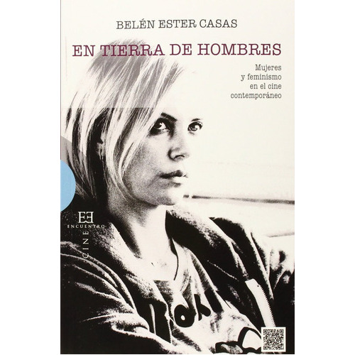 Ee549. En Tierra De Hombres. Mujeres Y Feminismo En El Cine, De Casas,belen Ester. Editorial Encuentro En Español