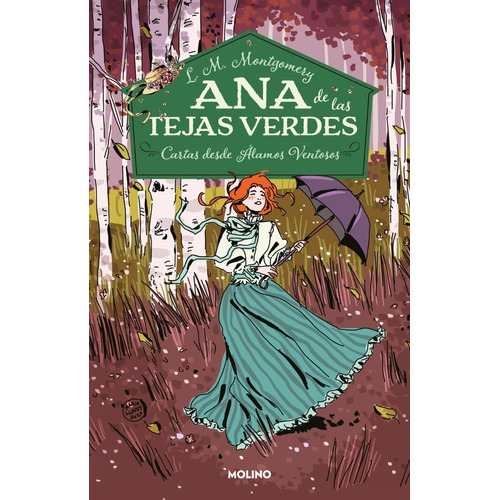 Ana de las tejas verdes 7 - Cartas desde Álamos Ventosos, de L. M. Montgomery. Editorial Molino, tapa blanda en español, 2022