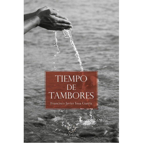 Tiempo De Tambores, De Francisco Javier Insa García. Editorial Editorial Sapere Aude, Tapa Blanda En Español, 2022