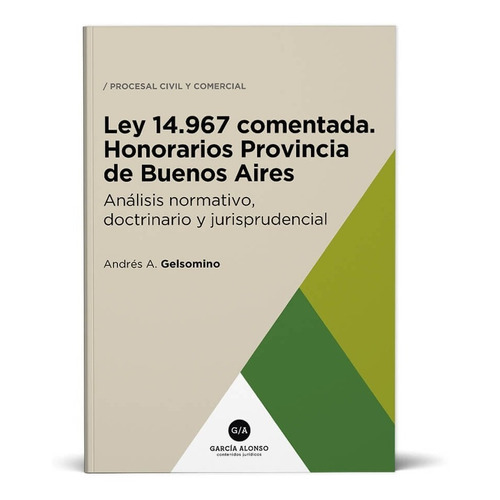 Ley 14967 Comentada (honorarios Provincia De Bs As Gelsomino