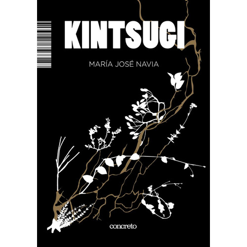 Kintsugi, de María José Navia. Editorial Concreto Editorial, tapa blanda en español, 2023