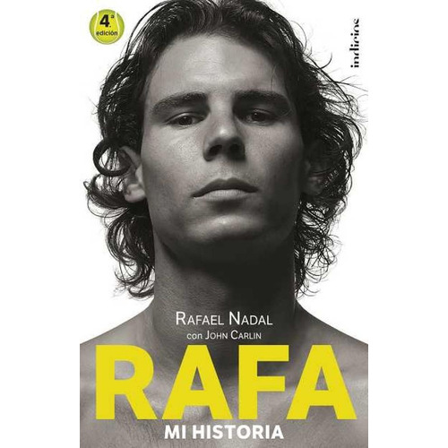 Rafa : Mi Historia - Nadal/ John Carlin - T. Dura - Libro