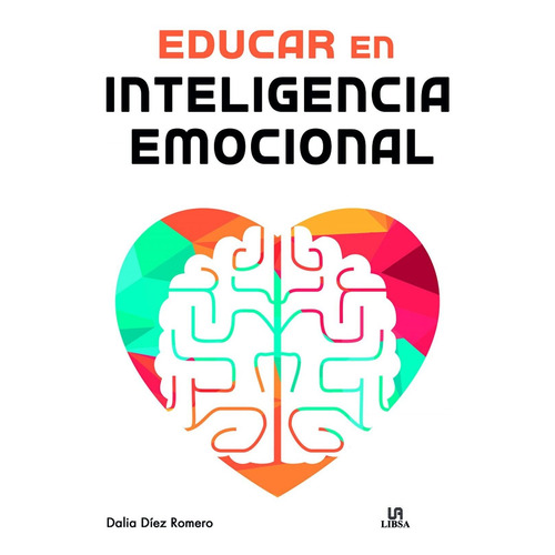 Educar En La Inteligencia Emocional - Dalia Díez Romero