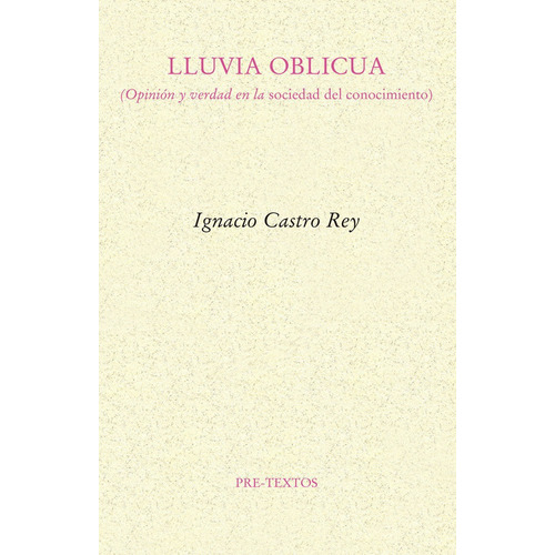 Lluvia Oblicua, De Castro Rey, Ignacio. Editorial Pre-textos, Tapa Blanda En Español
