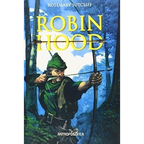 Libro - Robin Hood - Sutcliff, Mezzini