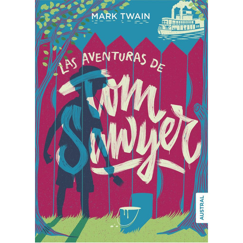 Las Aventuras De Tom Sawyer, De Twain, Mark. Editorial Austral, Tapa Dura En Español