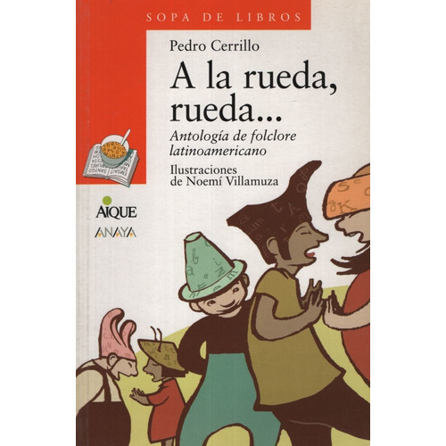 A La Rueda Rueda - Serie Naranja (+8 Años), De Cerillo, Pedro. Editorial Aique, Tapa Blanda En Español
