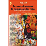 Las Redes Humanas  Lo Humano De Las Redes T3  Catz Hilda -rv