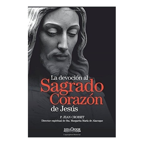 Libro : La Devocion Al Sagrado Corazon De Jesus Jean Croiset