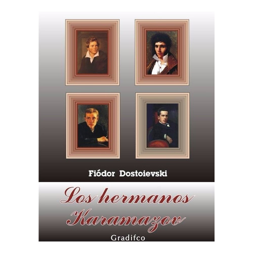 Fedor Dostoievski - Los Hermanos Karamazov - Completo