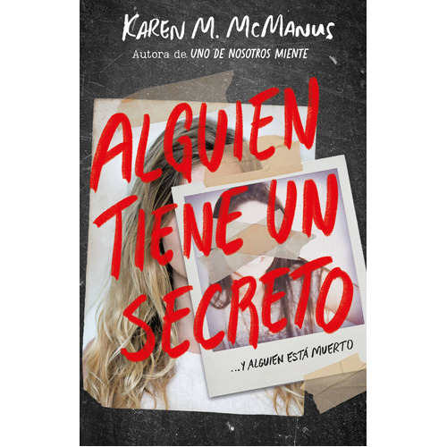 ALGUIEN TIENE UN SECRETO, de McManus, Karen M.. Serie Ficción Juvenil Editorial Alfaguara Juvenil, tapa blanda en español, 2019