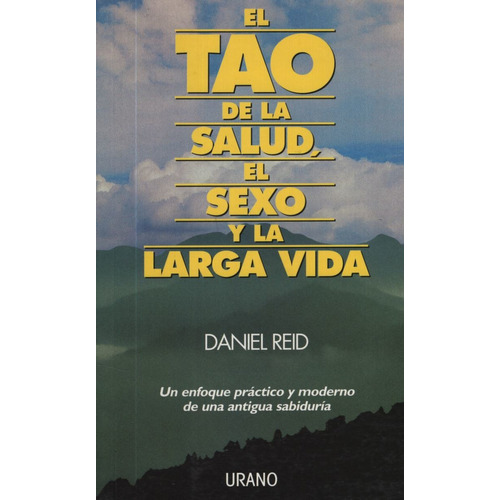 El Tao De La Salud, Sexo Y Larga Vida Daniel Reid