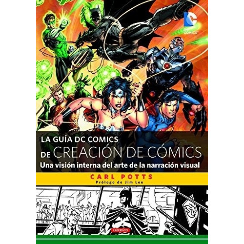 Guia De Dc Comics De Creacion De Comics, La - Carl Potts