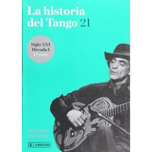 Nº 21 La Historia Del Tango Volumen Especial - Gasio, De Aa.vv., Autores Varios. Editorial Corregidor En Español