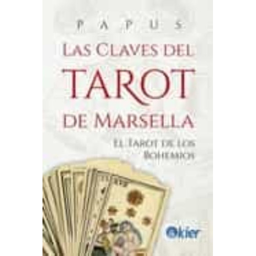 Libro Las Claves Del Tarot De Marsella - Papus - Kier