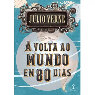 A Volta Ao Mundo Em 80 Dias, De Verne, Julio. Ciranda Cultural Editora E Distribuidora Ltda., Capa Mole Em Português, 2019